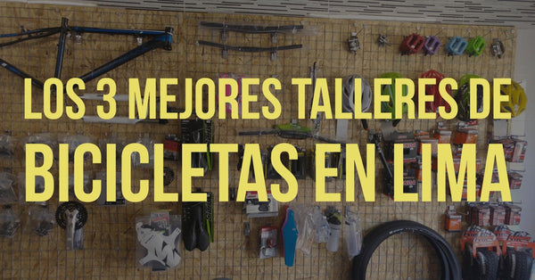Los 3 Mejores Talleres De Bicicletas En Lima